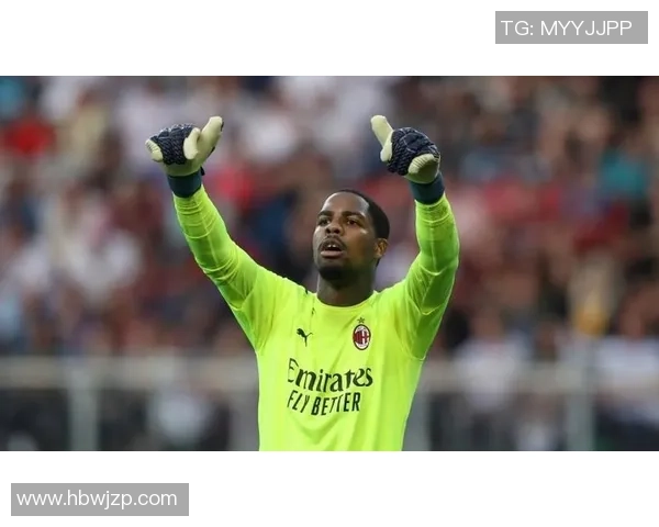 米兰考虑五名门将接替迈尼昂托里亚尼对三门角色不满或将外租锻炼 米兰考虑五名门将接替迈尼昂托里亚尼对三门角色不满或将外租锻炼